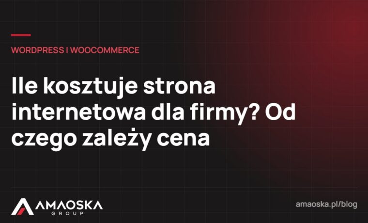Ile kosztuje strona internetowa: Ile kosztuje strona internetowa dla firmy? Od czego zależy cena