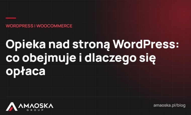 Opieka nad stroną WordPress: co obejmuje i dlaczego się opłaca